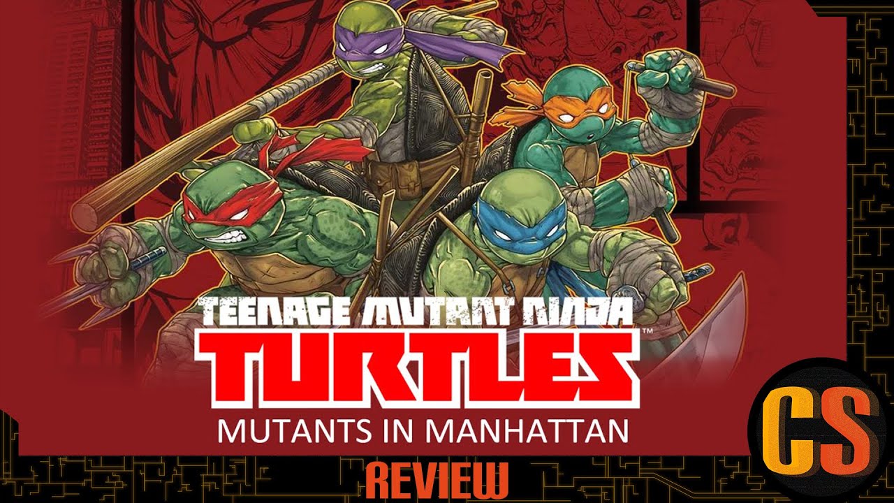 TEENAGE MUTANT NINJA TURTLES: MUTANTS IN MANHATTAN - REVIEW