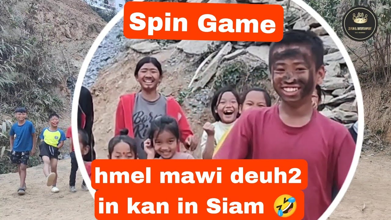 spin game ah hmai kan in chei hmeltha nasa mai🤣,en loh phal loh chi