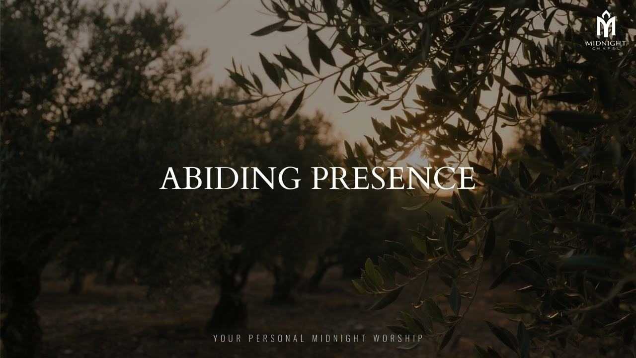 ABIDING PRESENCE – Instrumental Worship | Prayer Room & Meditation