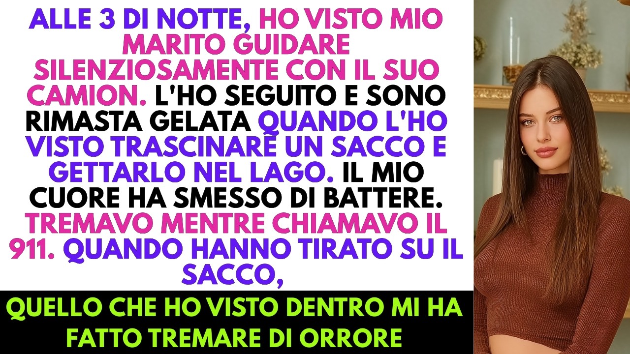 Alle 3 Di Notte, Ho Visto Mio Marito Gettare Un Sacco Nel Lago—La Polizia Ha Scoperto L'Orrore