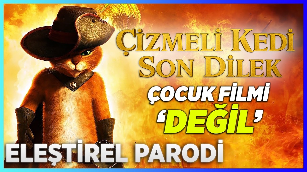 &Ccedil;İZMELİ KEDİ: SON DİLEK - ELEŞTİREL PARODİ