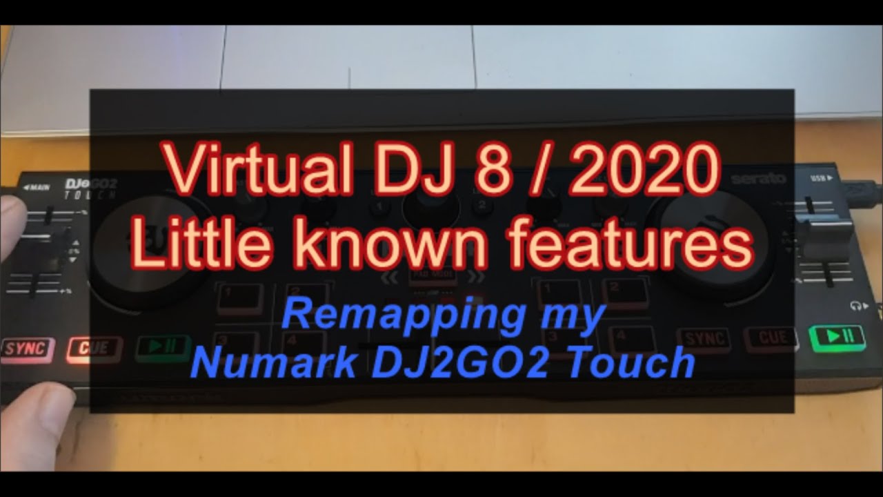 VDJ8.4/2020 - Remapping my Numark DJ2GO2 Touch