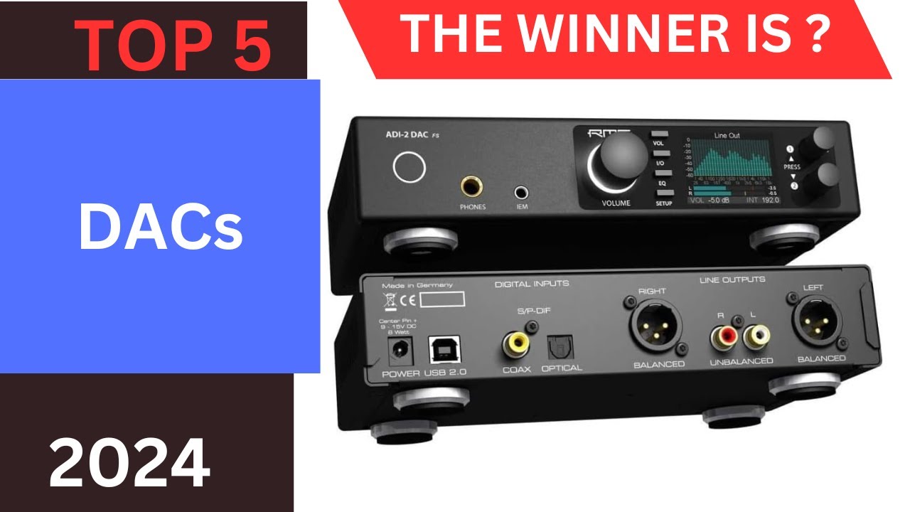 Top 5 Best DACs of 2024