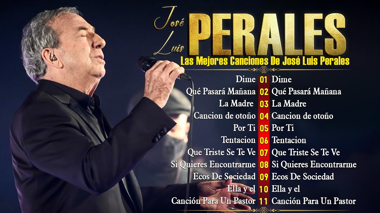 José Luis Perales Todos Sus Grandes Exitos - Viejitas Pero Buenas Románticas José Luis Perales