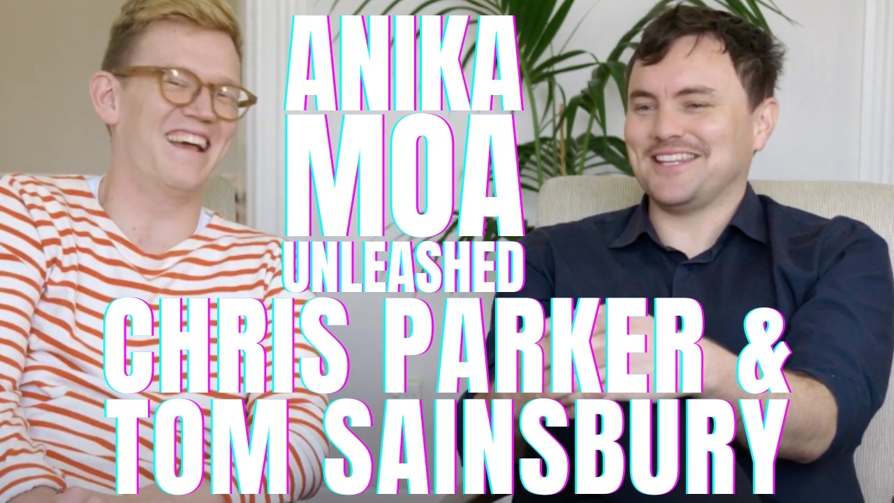 Chris Parker & Tom Sainsbury | Anika Moa Unleashed | S2