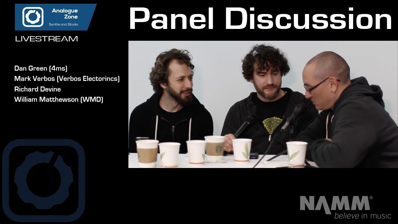NAMM2018: LIVESTREAM Talk by Mark Verbos, William Matthewson, Dan Green and Richard Devine