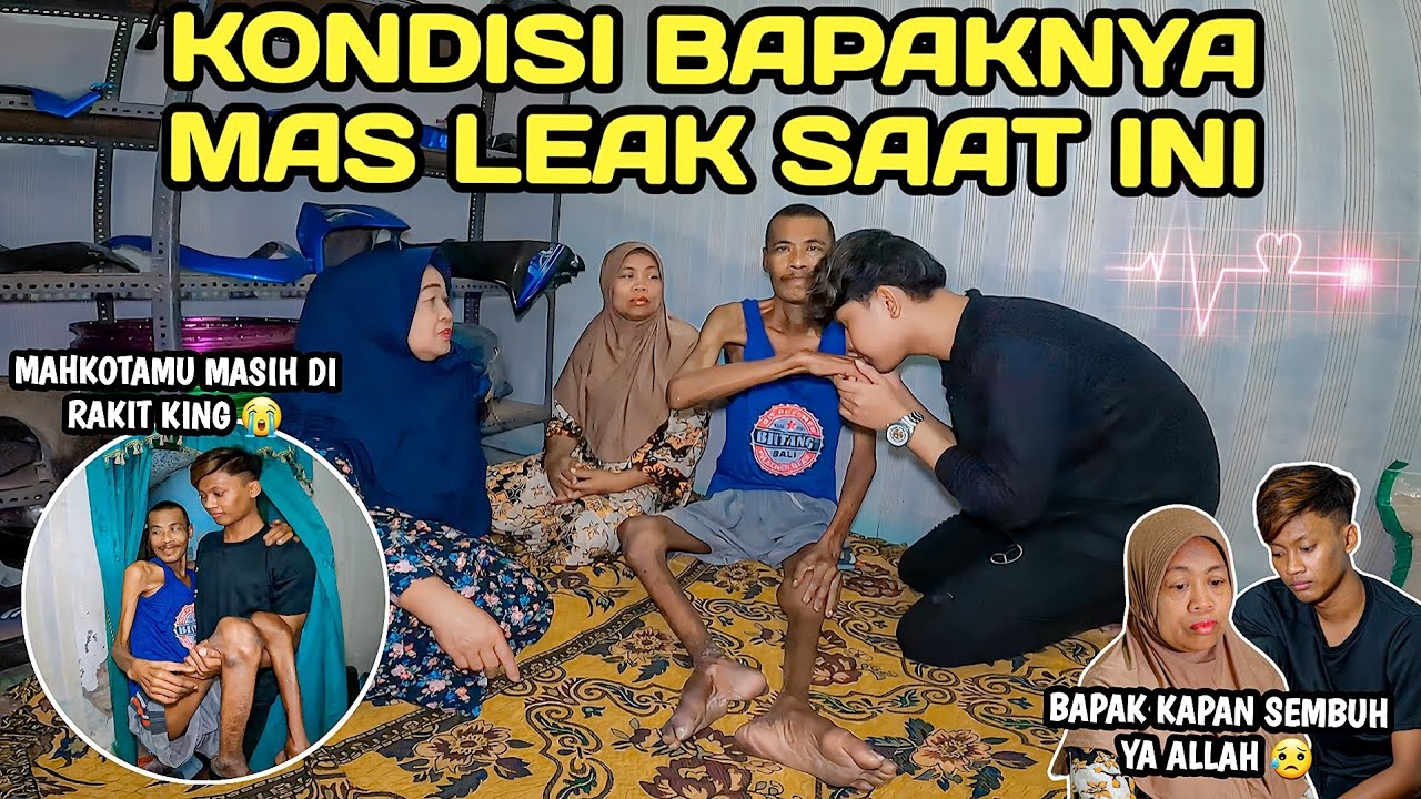 LIHAT KONDISI KELUARGANYA MAS LEAK || EMAK SAMPE TERHARU MELIHAT BAPAKNYA
