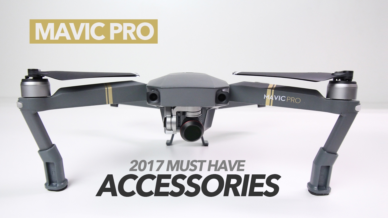 DJI MAVIC PRO - MUST HAVE ACCESSORIES