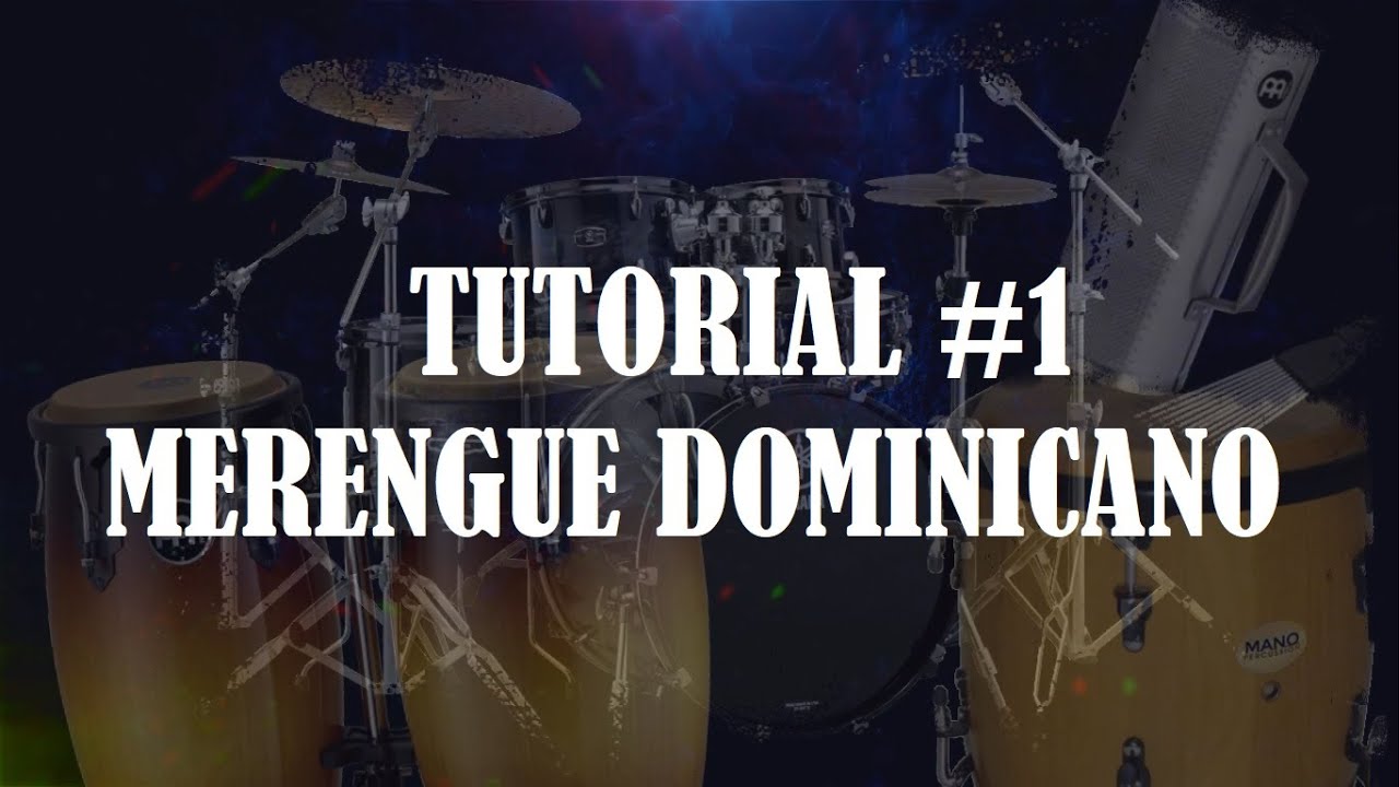 TUTORIAL - Ritmos Del Merengue Dominicano En Su Percusión (Congas, Tambora, Güira y Batería