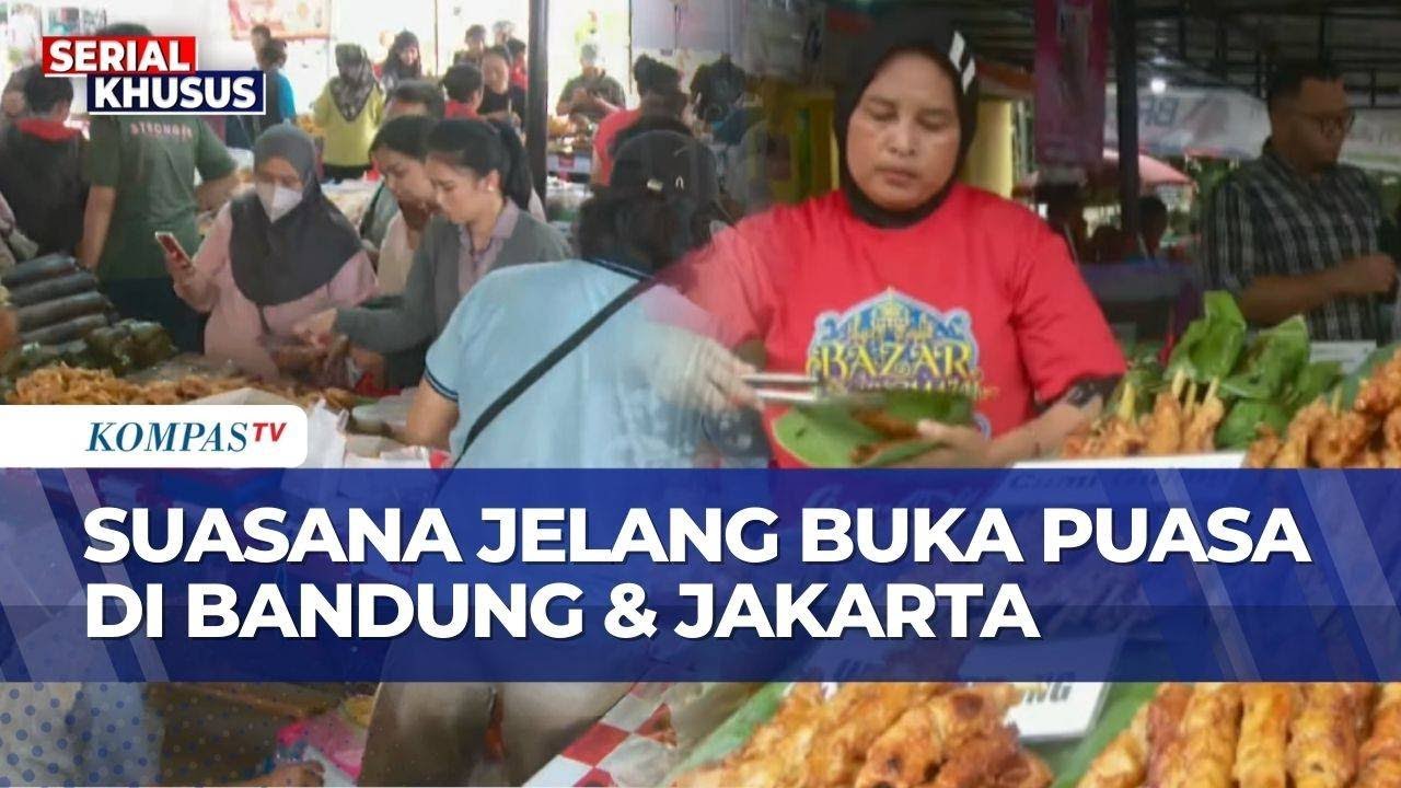 Suasana Jelang Berbuka Puasa di Bandung dan Jakarta, Warga Antusias Berburu Takjil