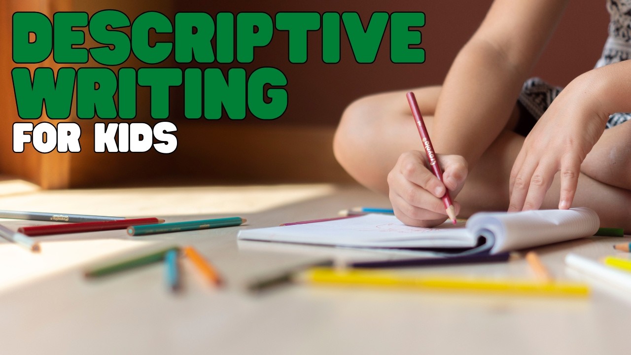 Descriptive Writing for Kids | Learn how to use the senses to describe things in writing