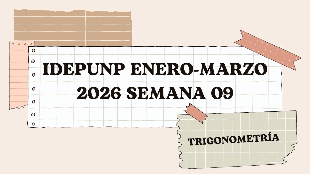 TRIGONOMETRIA SEMANA 09 IDEPUNP ENE MAR 2026