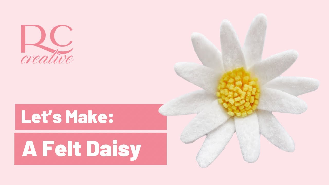 How to Make a Felt Daisy