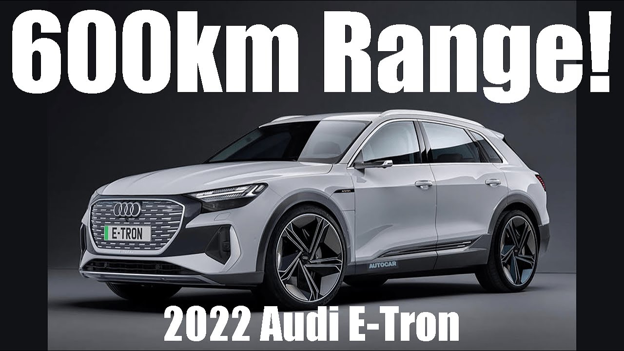 Facelifted 2022 Audi E-Tron With 600km Range!