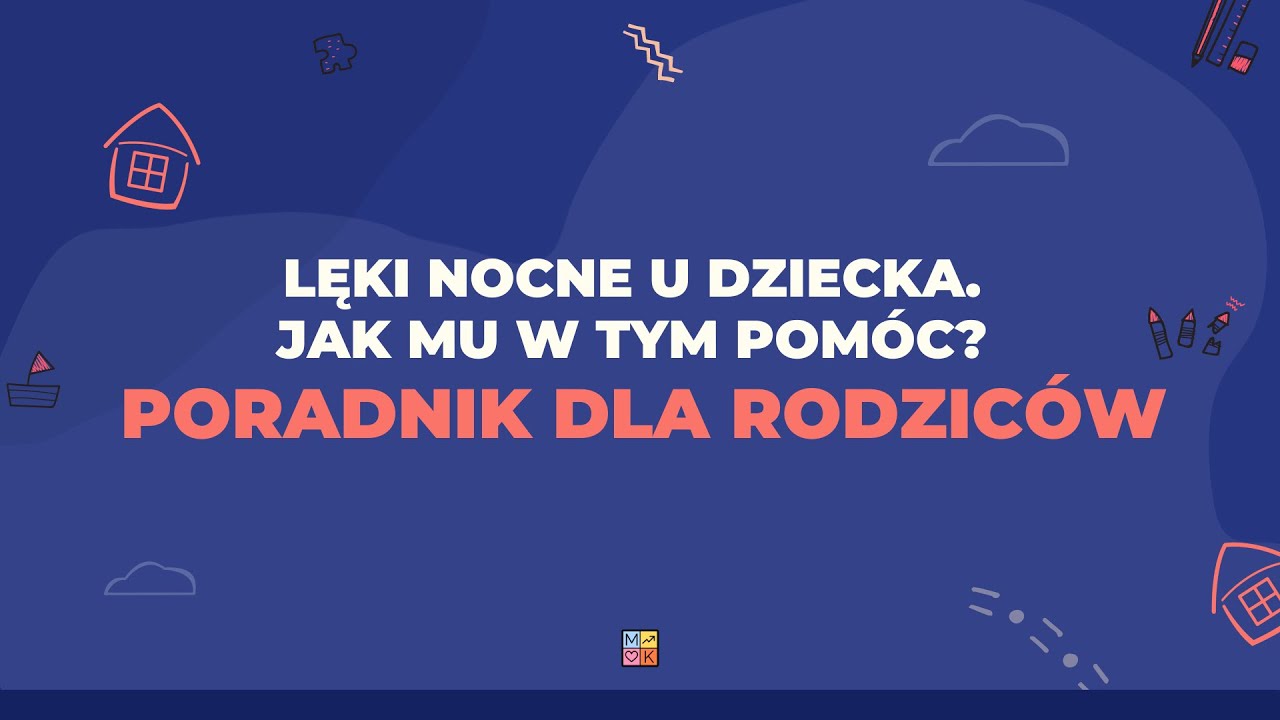Lęki nocne u dziecka. Jak mu w tym POMÓC? Poradnik dla rodziców.
