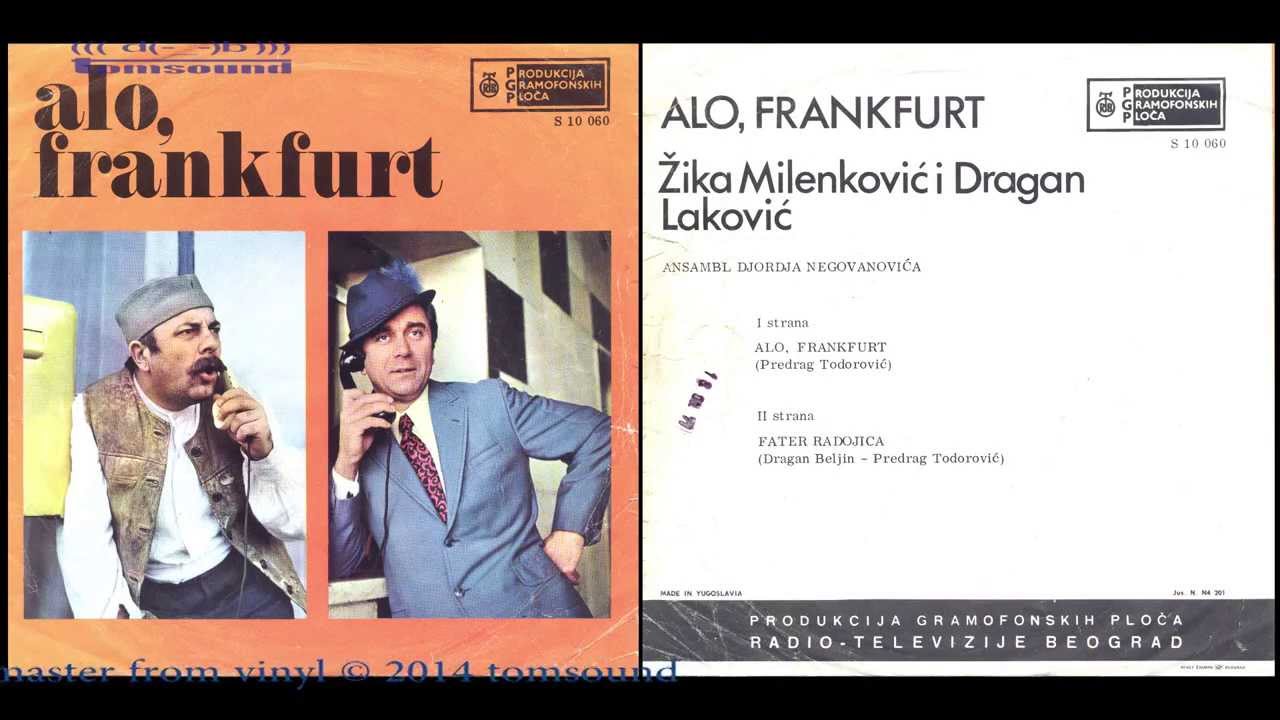 Zika Milenkovic i Dragan Lakovic - Alo, Frankfurt