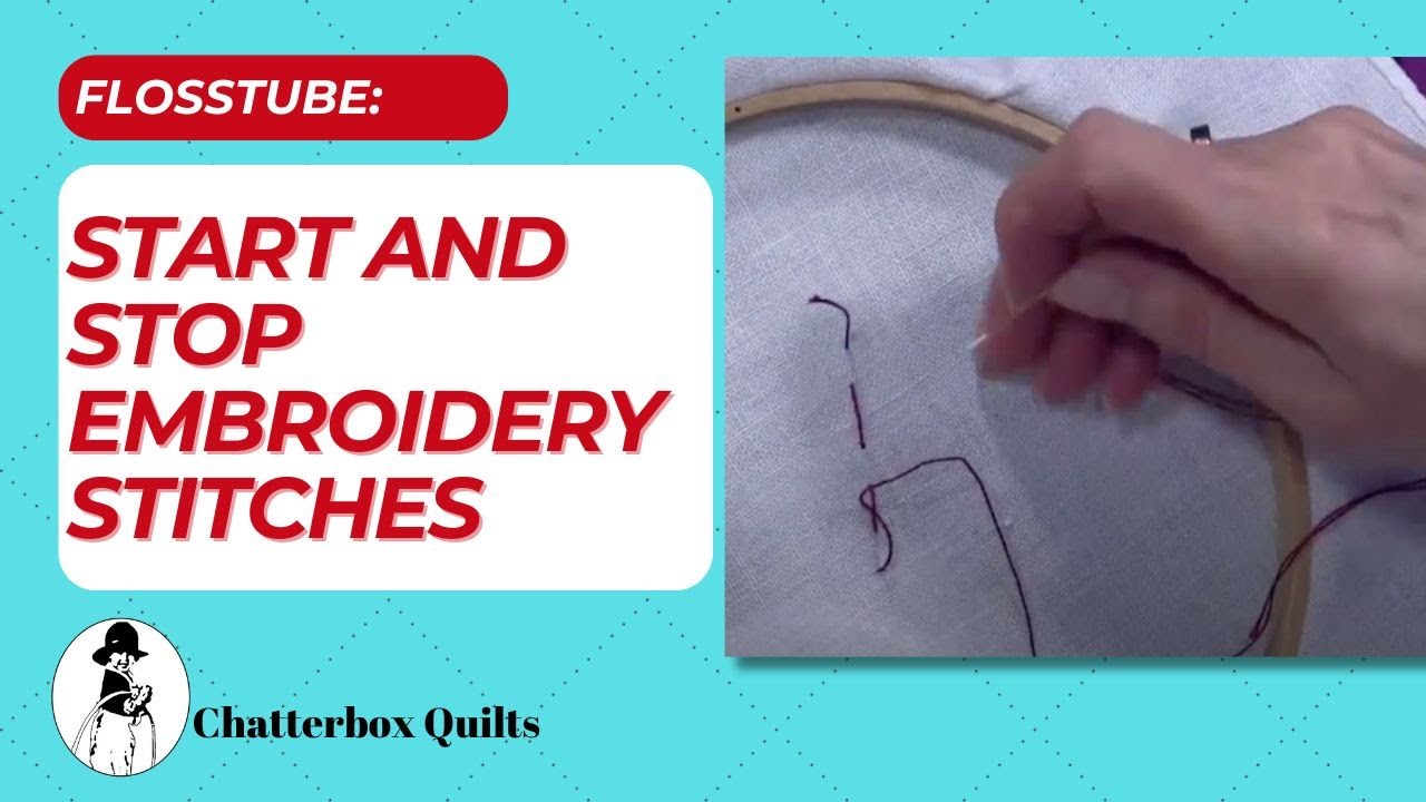 How to Start and End Hand Embroidery Stitches