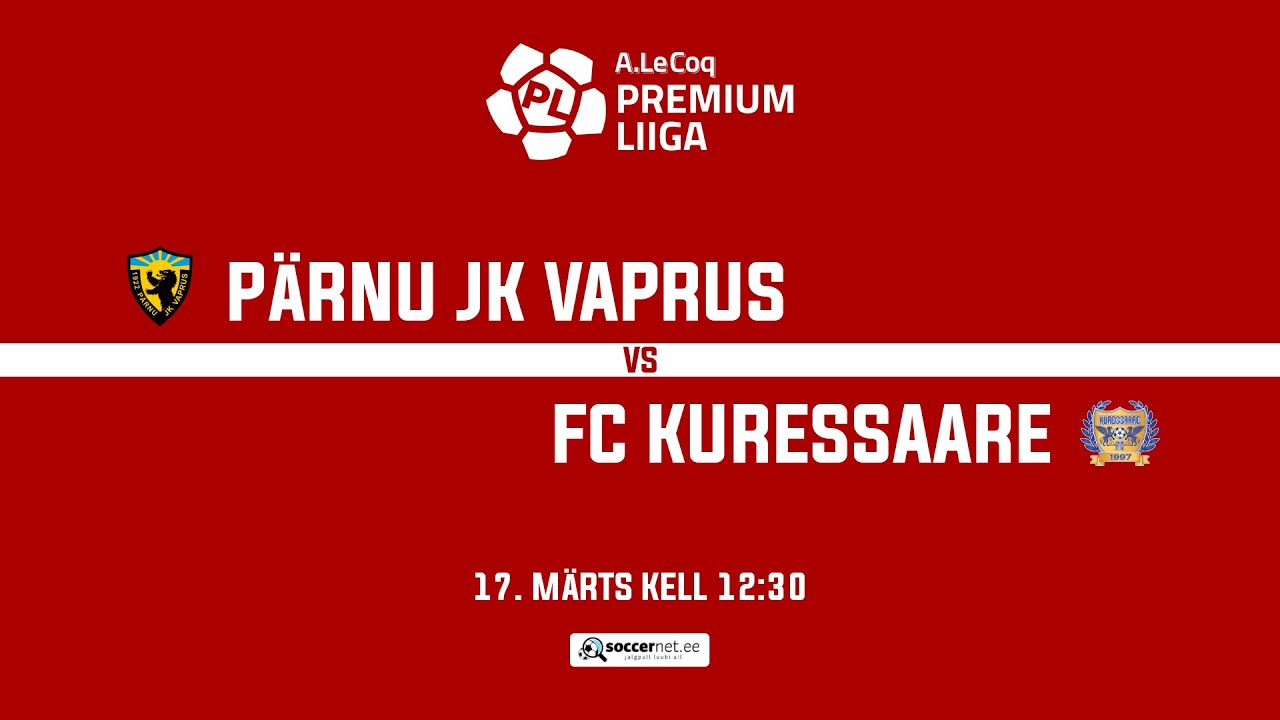 PÄRNU JK VAPRUS - FC KURESSAARE, A. LE COQ PREMIUM LIIGA 3. voor