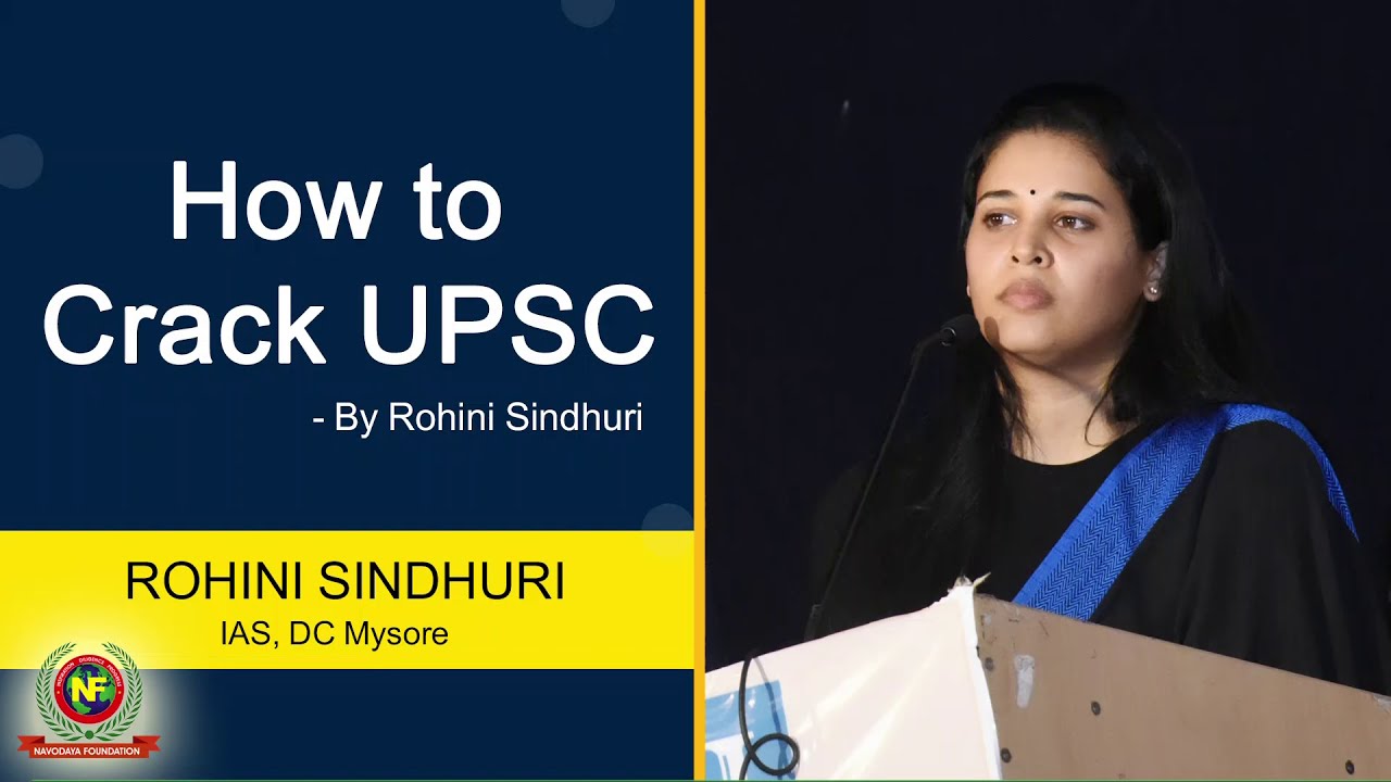 How to crack UPSC Exams, By Rohini Sindhuri IAS DC MYSORE 