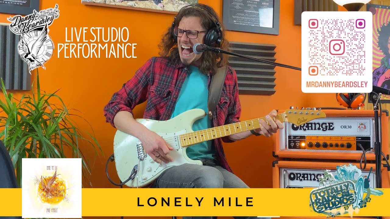 Lonely Mile | Danny Beardsley | Live at Totally Radical Studios