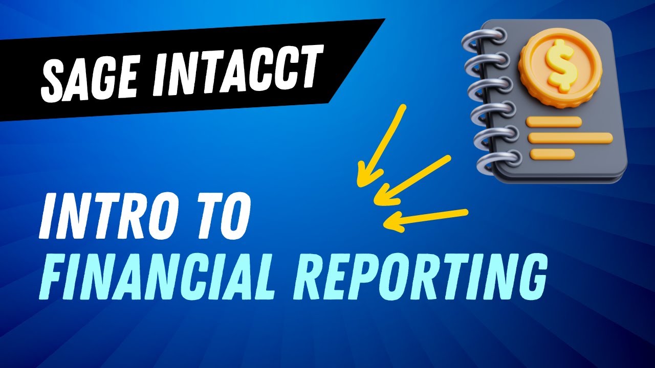 Sage Intacct Financial Reporting Intro
