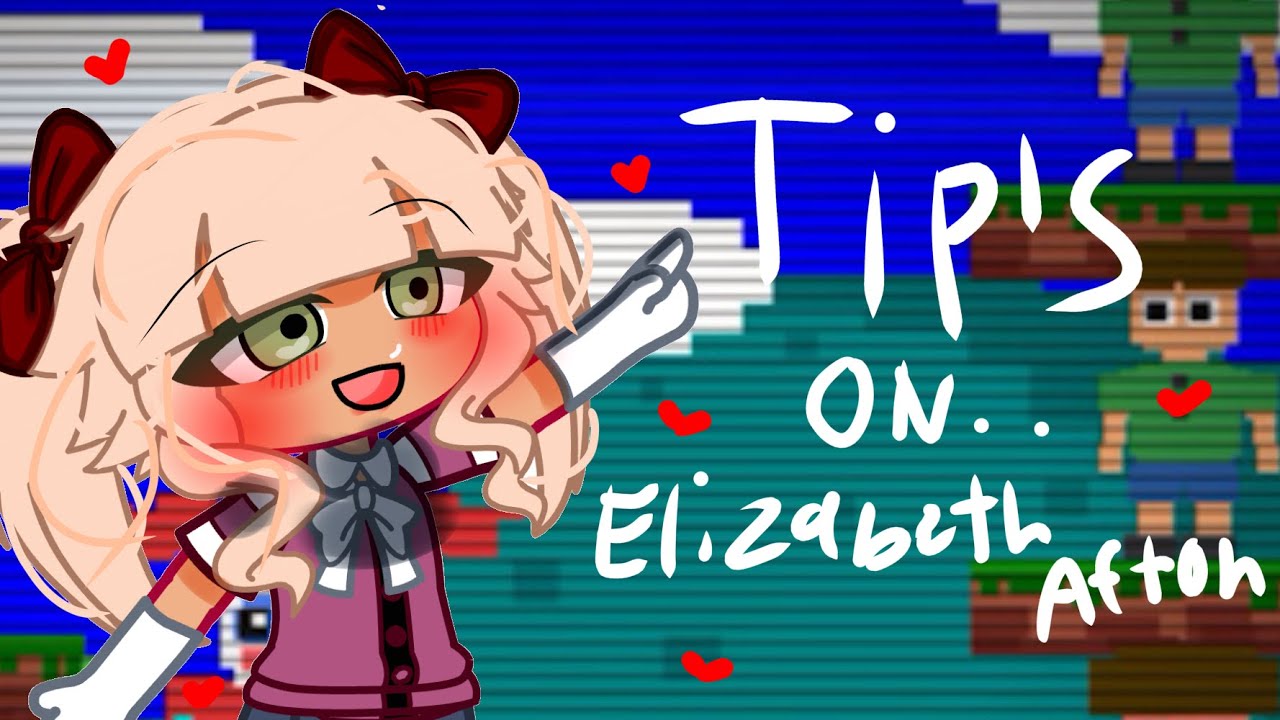 TIPS on HOW To Make ELIZABETH AFTON !?
