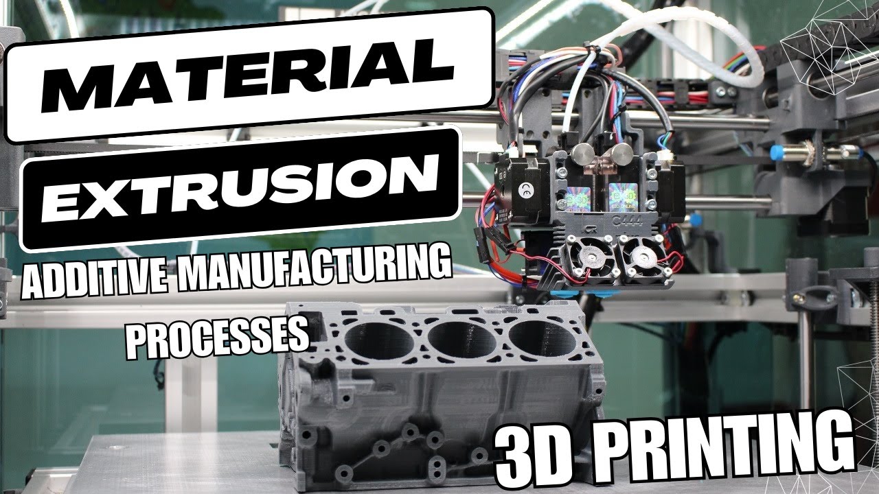 Unveiling 3D Printing: Exploring Material Extrusion in Additive Manufacturing 