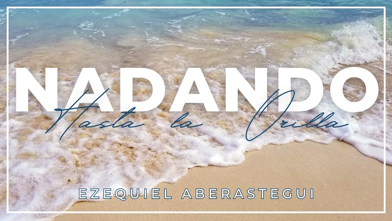 NADANDO HASTA LA ORILLA - LYRICS