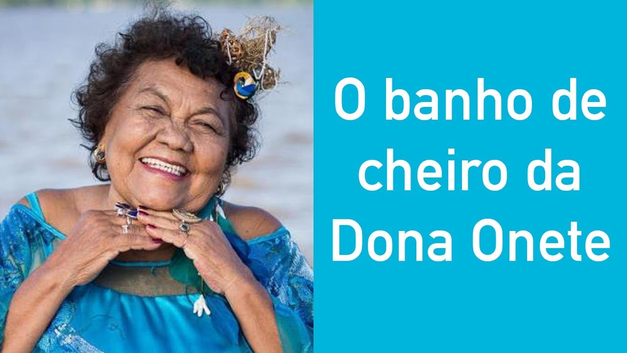 Banho de cheiro com Dona Onete #vem2018 - Lilian Pacce