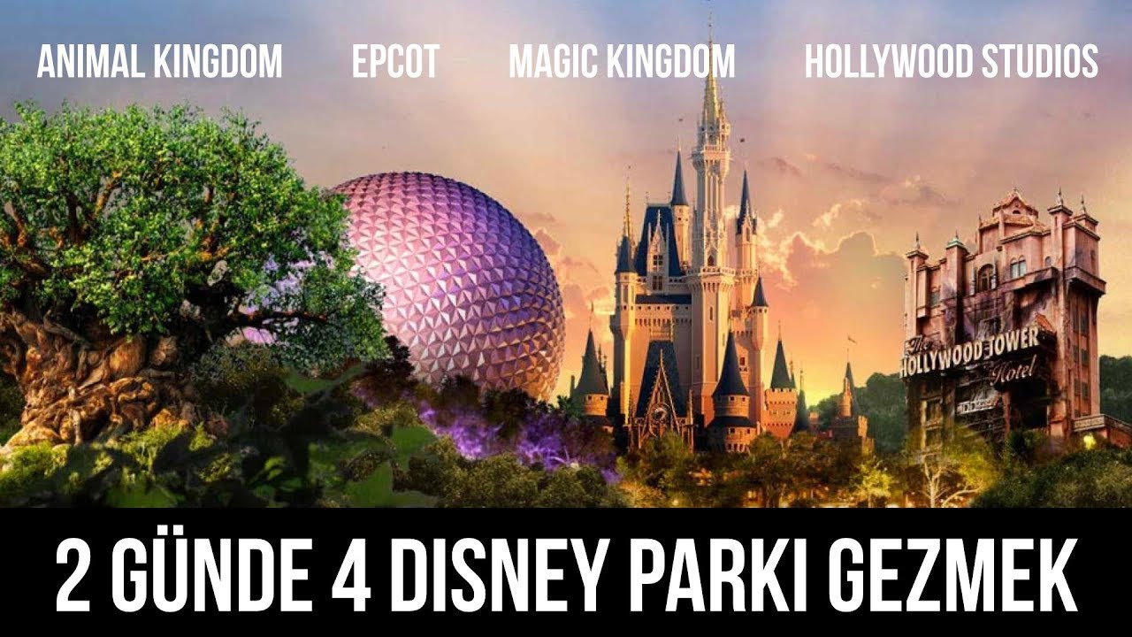2 Günde 4 Disney Parkı Gezmek