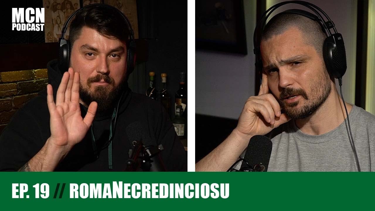 M.C.N. Podcast 19 | romaNecredinciosu: “Mainstreamul nu e doar rău, cum undergroundul nu e doar bun”