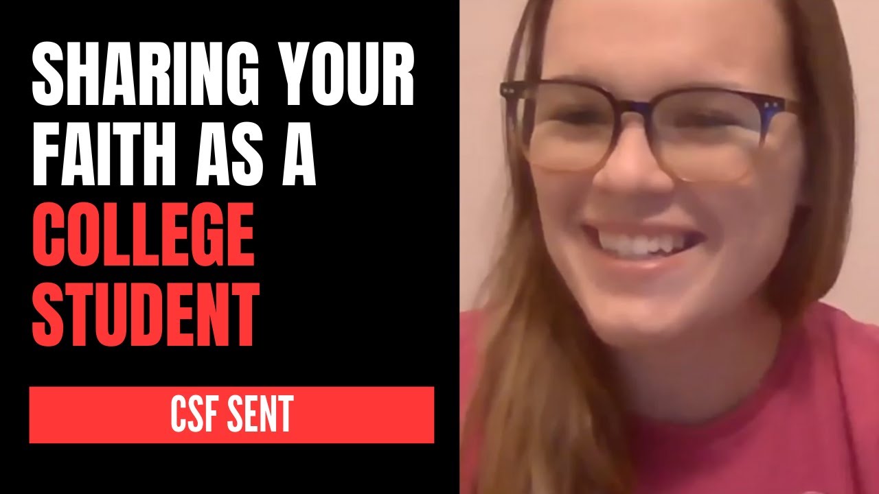 Sharing Your Faith as a College Student | CSF Sent Introduction