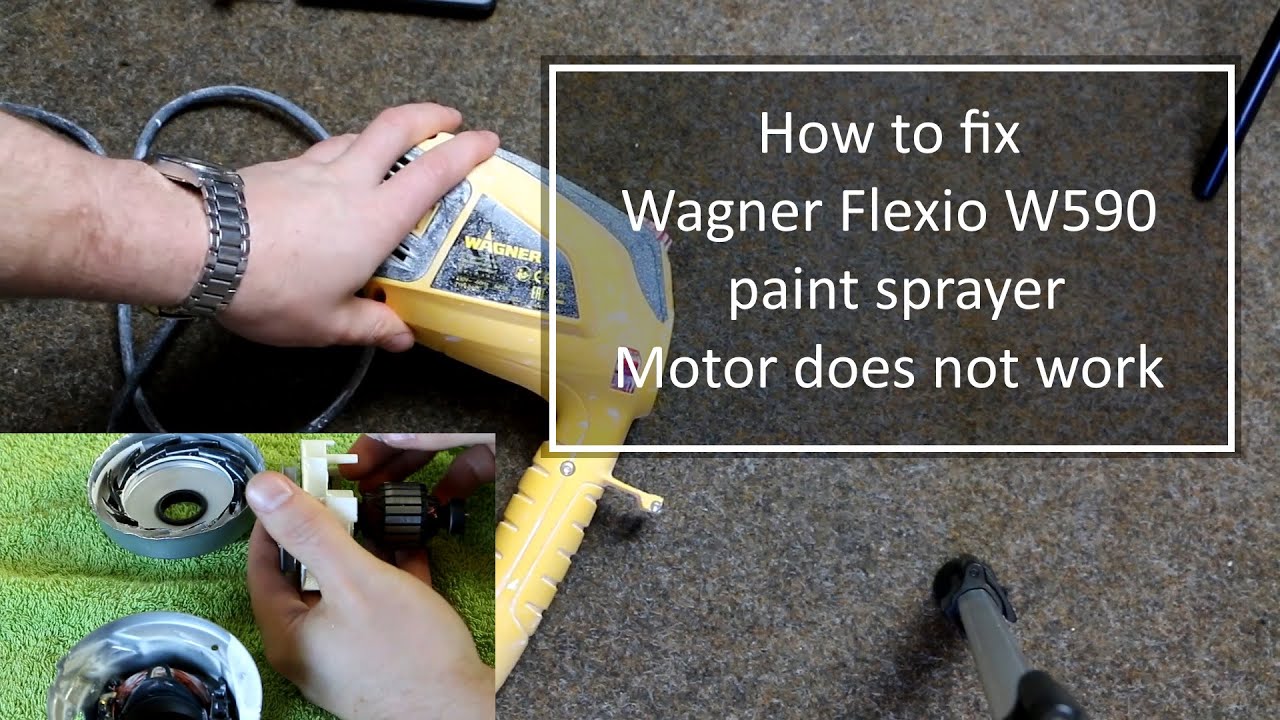 Wagner Flexio W590 paint sprayer does not work how to fix