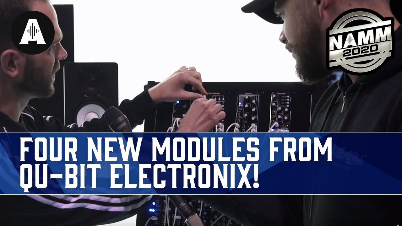 New Qu-Bit Data Bender, Cascade, Surface & Auron Modules! - First Look - NAMM 2020