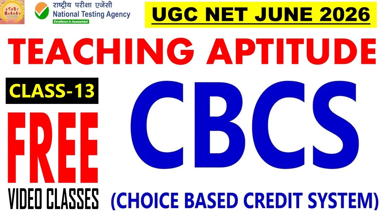 CBCS Choice based credit system class 13 Teaching aptitude ugc net paper 1 free classes