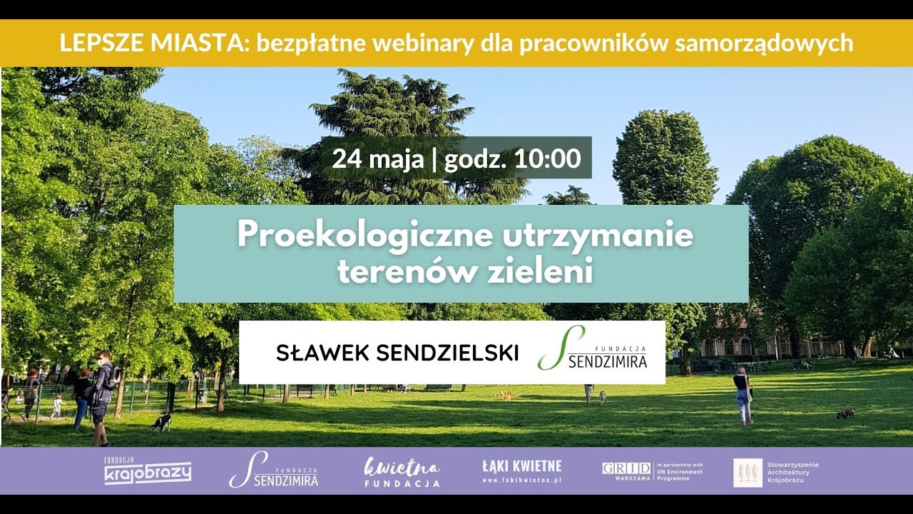 LEPSZE MIASTA: Proekologiczne utrzymanie teren&oacute;w zieleni - Sławek Sendzielski
