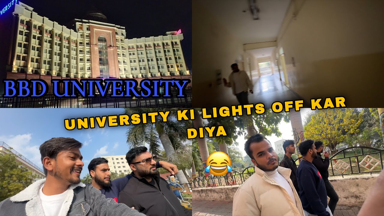 BBD university ki lights off kar diya 😂 | babu banarasi daas Gupta university