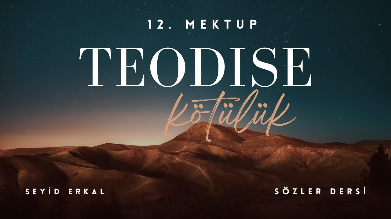 12. MEKTUP / TEODİSE - Kötülük