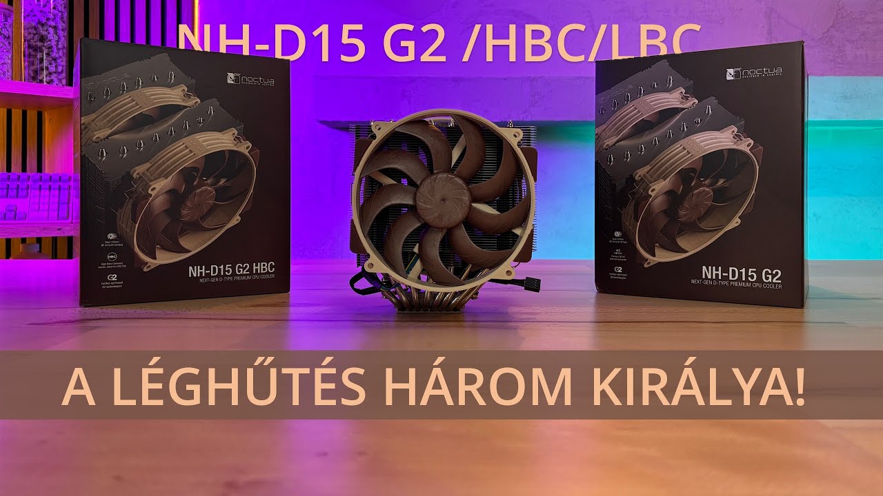 🔥 A LÉGHŰTÉS HÁROM KIRÁLYA! 👑 | NOCTUA NH-D15 G2 BEMUTATÓ ÉS TESZT (STANDARD, HBC, LBC)