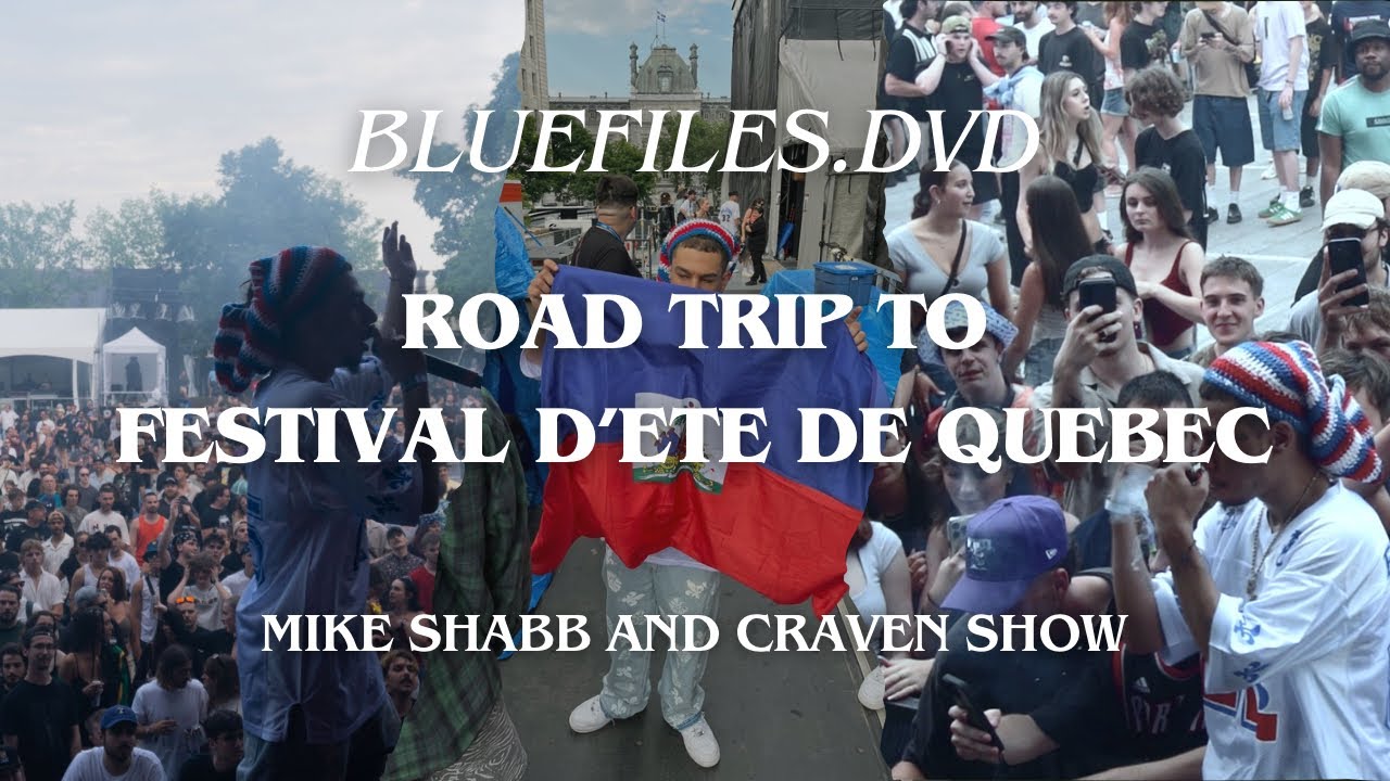 BLUEFILES.DVD #15 : MIKE SHABB & NICHOLAS CRAVEN SHOW @ FESTIVAL D'ETE DE QUEBEC (ROAD TRIP)