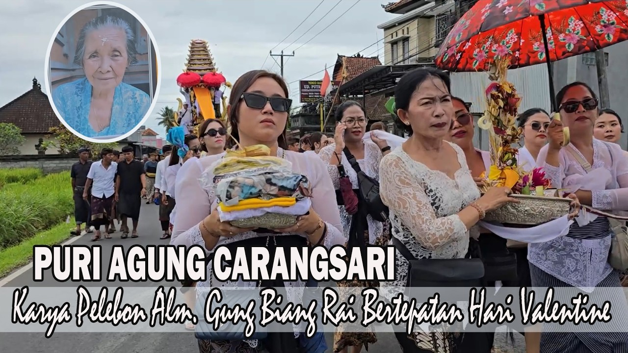Karya Pelebon Alm. Gung Biang Rai PURI AGUNG CARANGSARI Bertepatan Hari Valentine 2026
