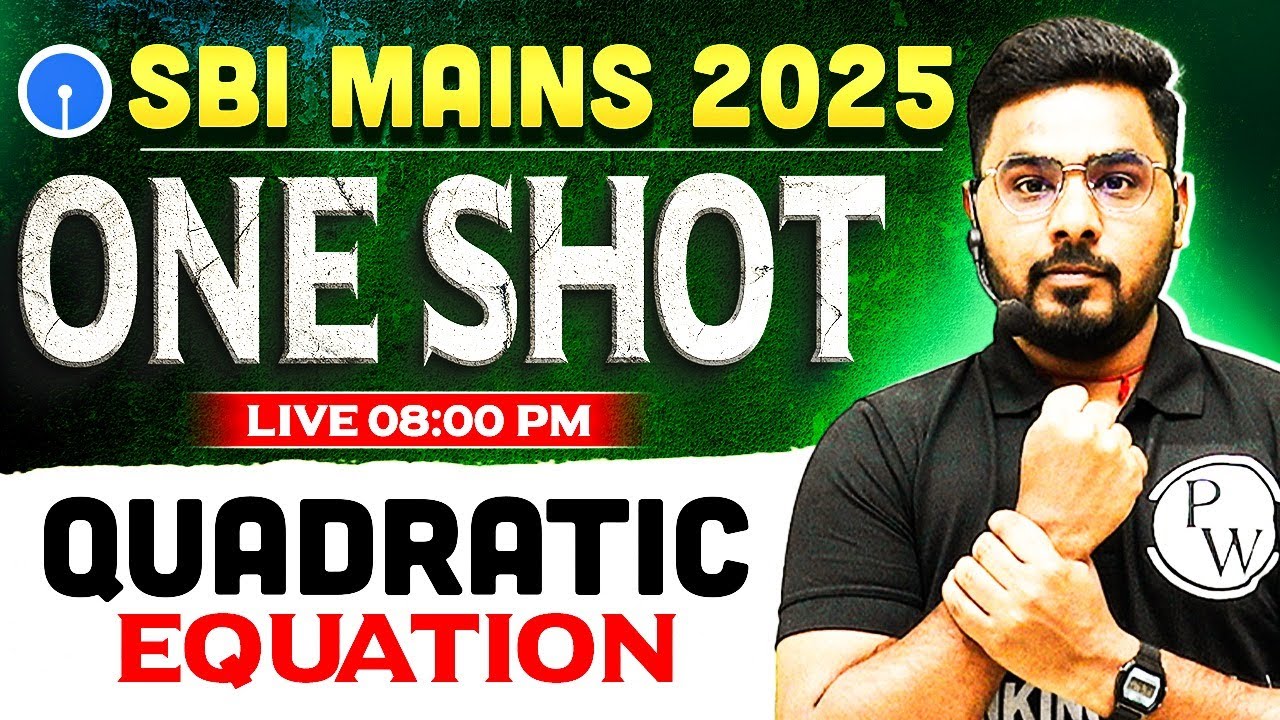 SBI Clerk Mains Quant 2025 | Quadratic Equation One Shot | Quant by Sumit Sir