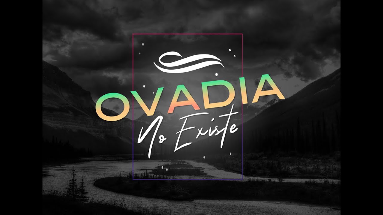 Ovadia - No Existe | Video Lyric