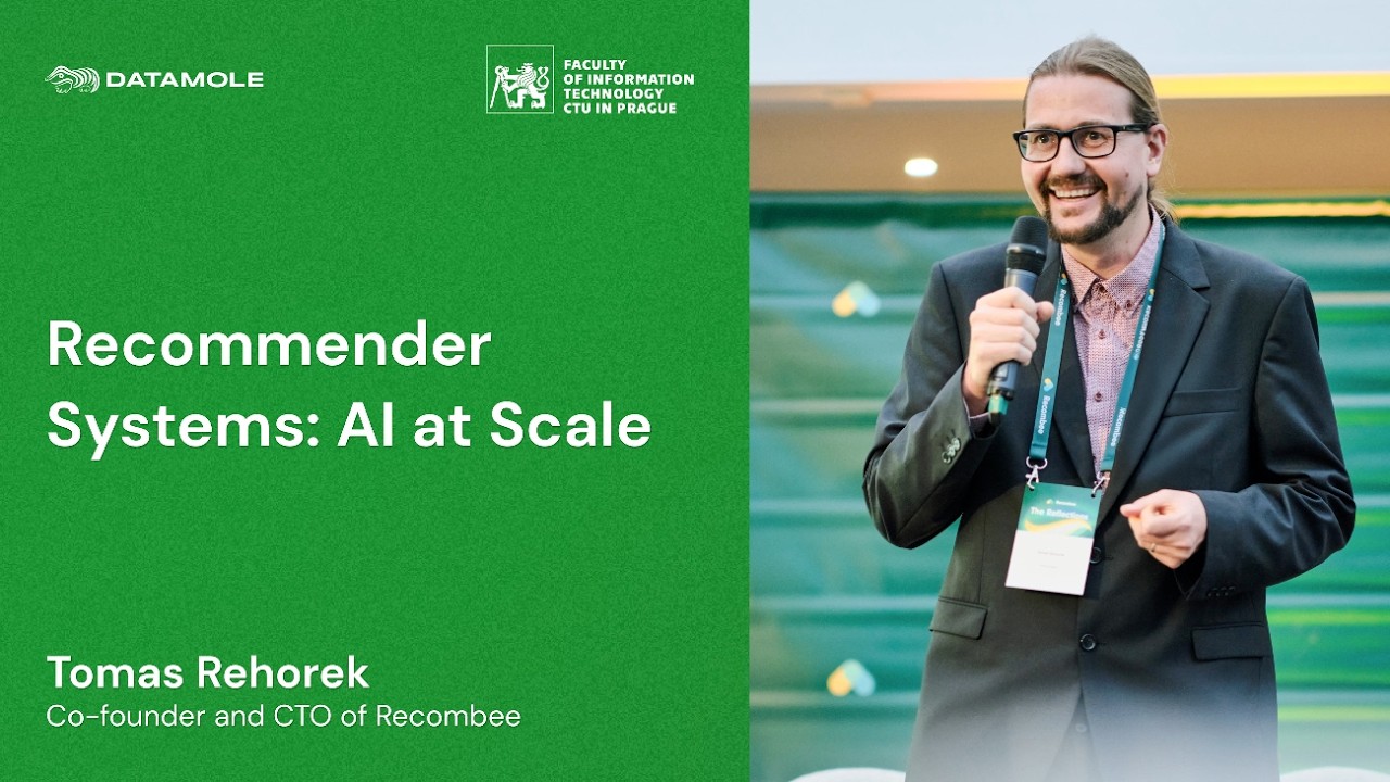 Recommender Systems: AI at Scale (Tomáš Řehořek, CTO at Recombee)
