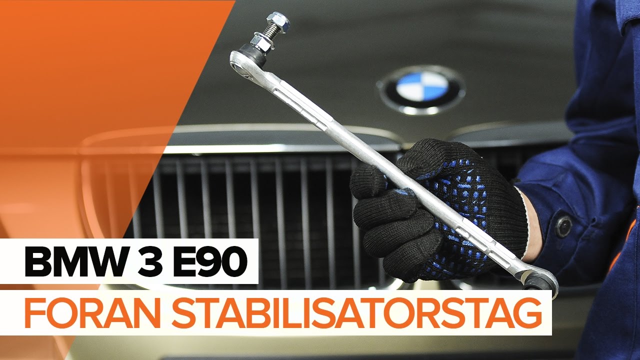 Hvordan bytte foran stabilisatorstag p&aring; BMW 3 E90 BRUKSANVISNING | AUTODOC
