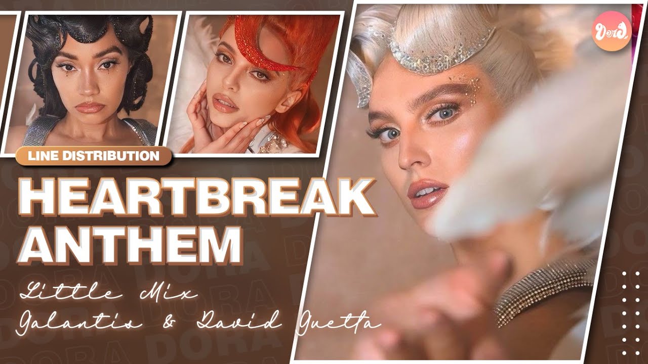 Galantis, David Guetta & Little Mix - Heartbreak Anthem | Line Distribution