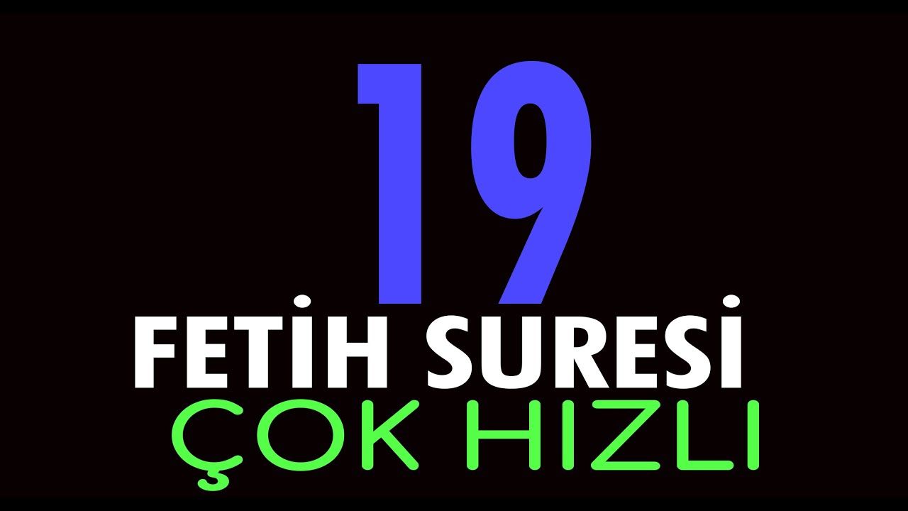 19 FETİH SURESİ HIZLI OKUYUŞ OK TAKİPLİ DİNLE