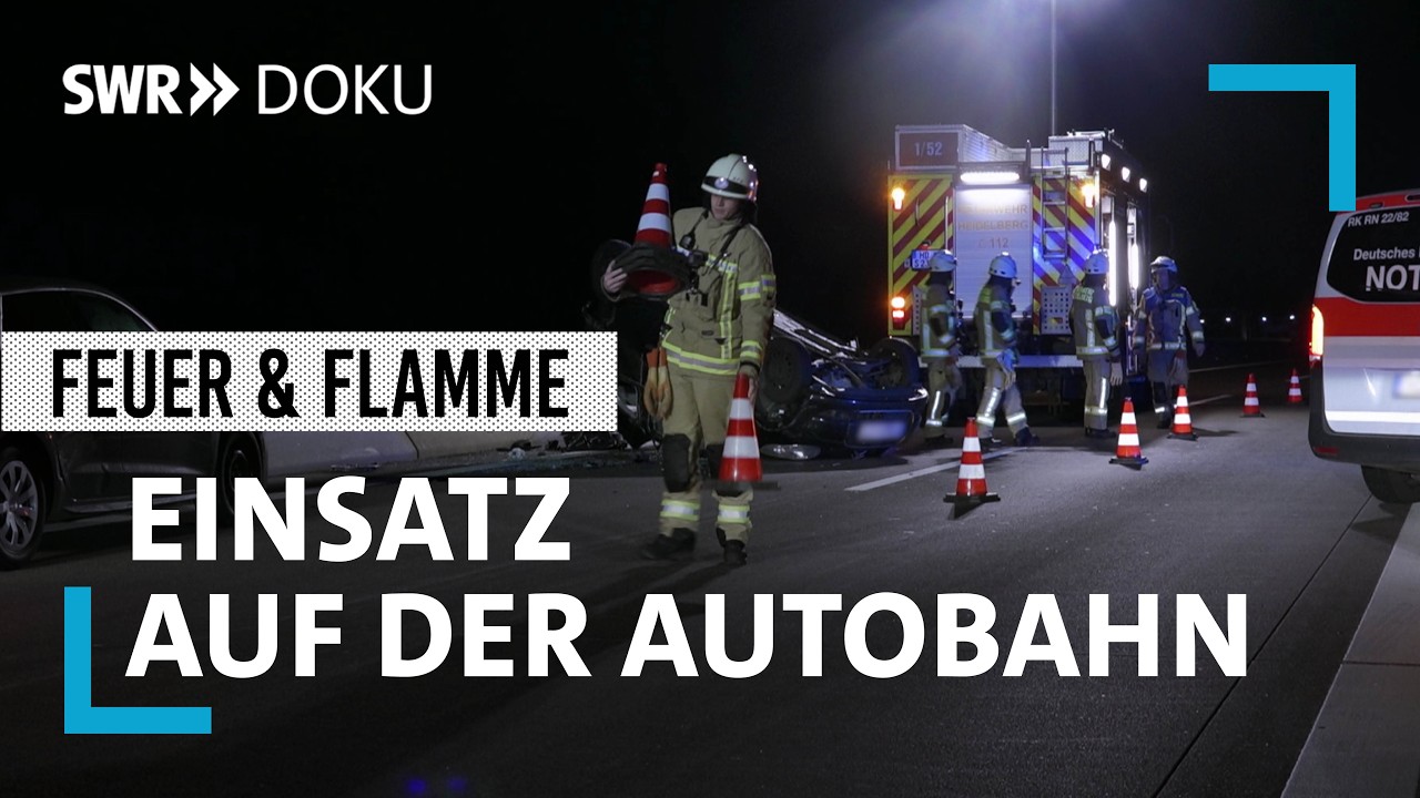 Einsatz auf der Autobahn | S10E06 | Feuer & Flamme | SWR Doku