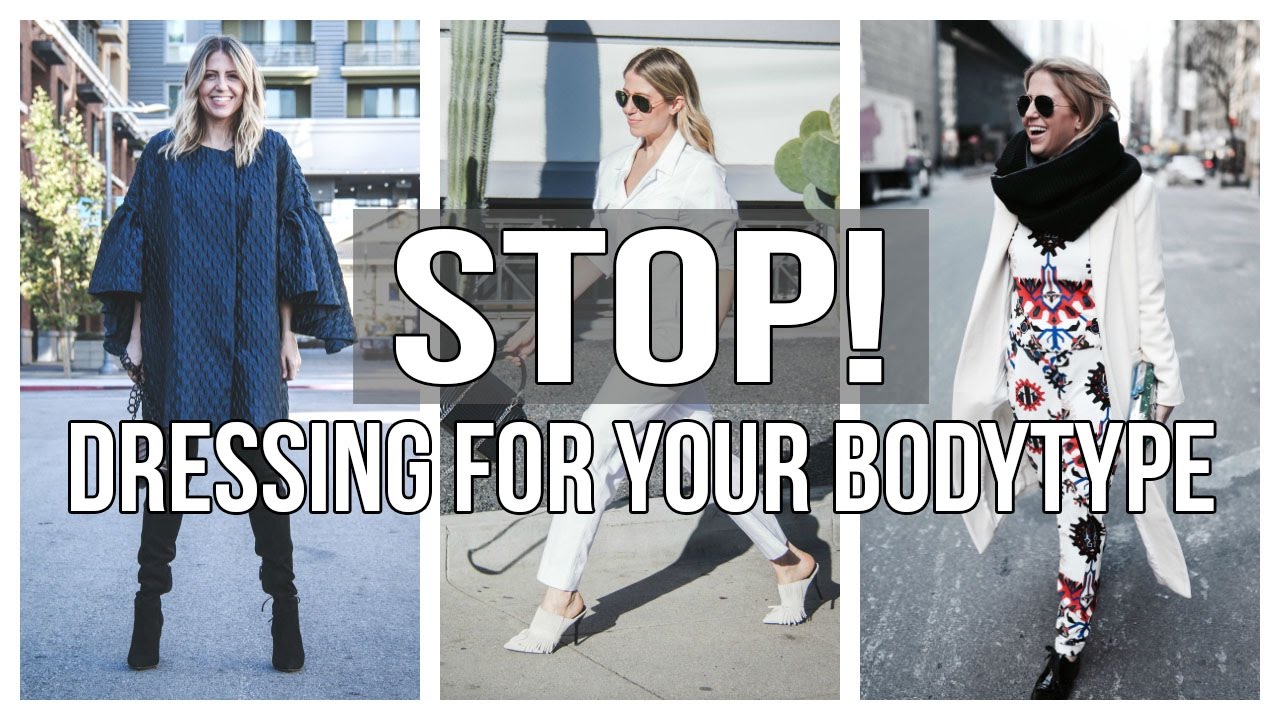 How To STOP Dressing For Your Body Type!!