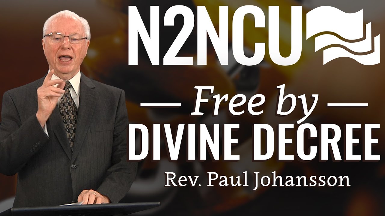 Session 1 - Free by Divine Decree - Rev. Paul Johansson